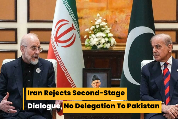 Iran Refuses to Join Second-Stage Dialogue, No Delegation to Pakistan 