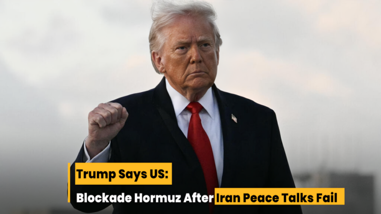 Trump says US Will Blockade Strait Of Hormuz After Iran Peace Talks Fail